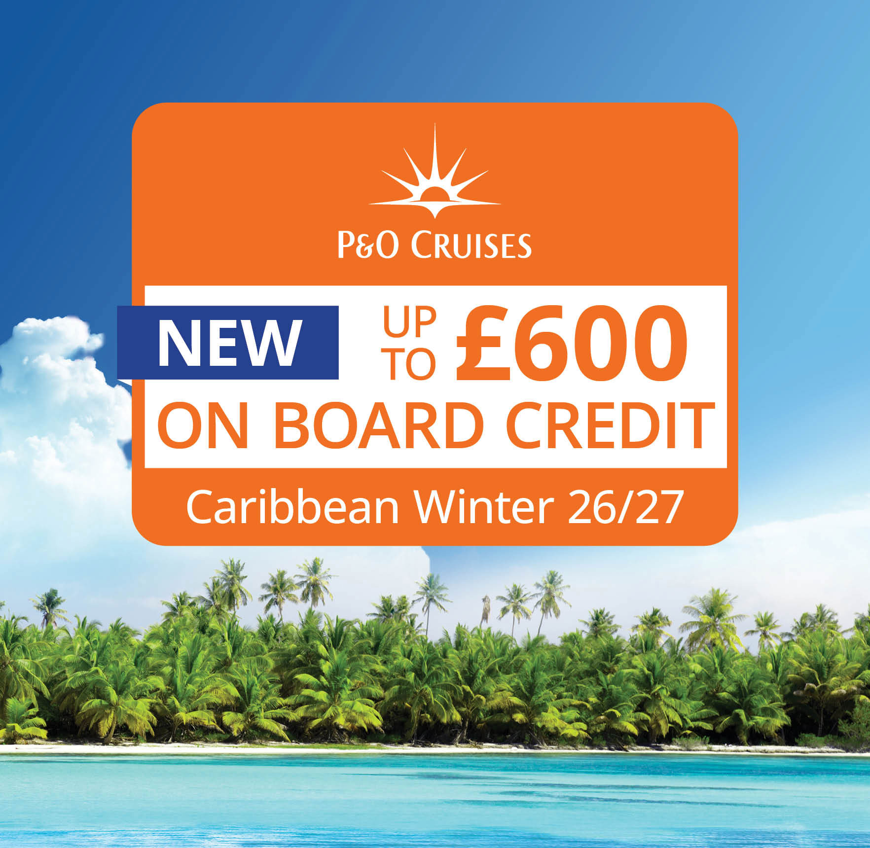 UP TO £600 ON BOARD CREDIT