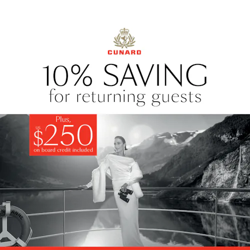 Cunard past passenger? save an EXTRA 10%