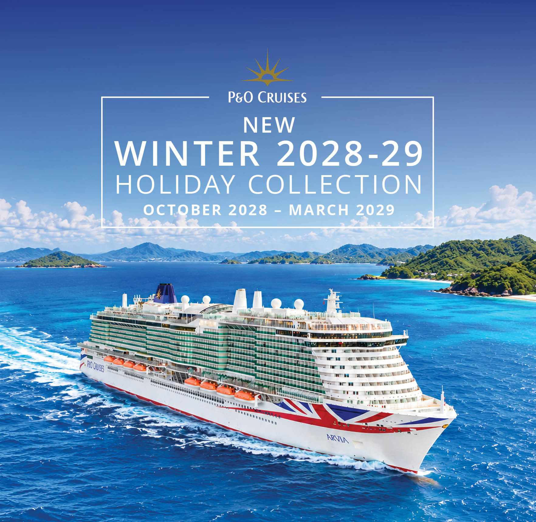 NEW P&O CRUISES WINTER 2028-29 COLLECTION